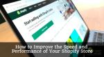 How to Improve the Speed and Performance of Your Shopify Store