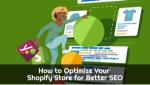 How to Optimize Your Shopify Store for Better SEO