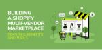 Building a Multi-Vendor Marketplace Using Shopify