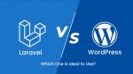 Laravel vs. WordPress: Which One is Best for Your Business?