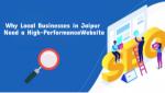 Why Local Businesses in Jaipur Need a High-Performance Website