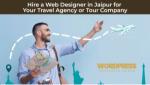 Hire a Web Designer in Jaipur for Your Travel Agency or Tour Company