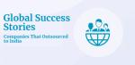 Global Success Stories: Companies That Outsourced to India - WordPress Developer Jaipur