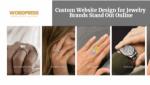Custom Website Design for Jewelry Brands - Stand Out Online - WordPress Developer Jaipur