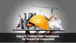 Jaipur’s Trusted Web Developers for Industrial Companies