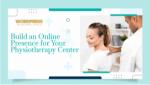 Build an Online Presence for Your Physiotherapy Center - WordPress Developer Jaipur