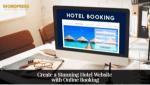 Create a Stunning Hotel Website with Online Booking - WordPress Developer Jaipur