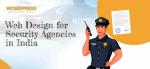 Web Design for Security Agencies in India