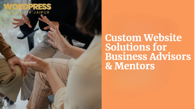 Custom Website Solutions for Business Advisors & Mentors