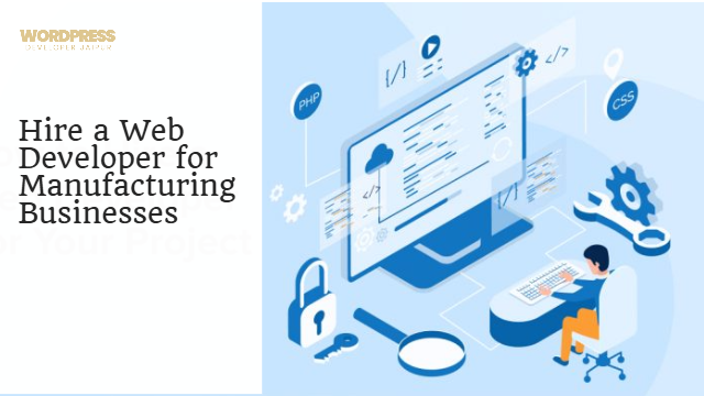 Hire a Web Developer for Manufacturing Businesses