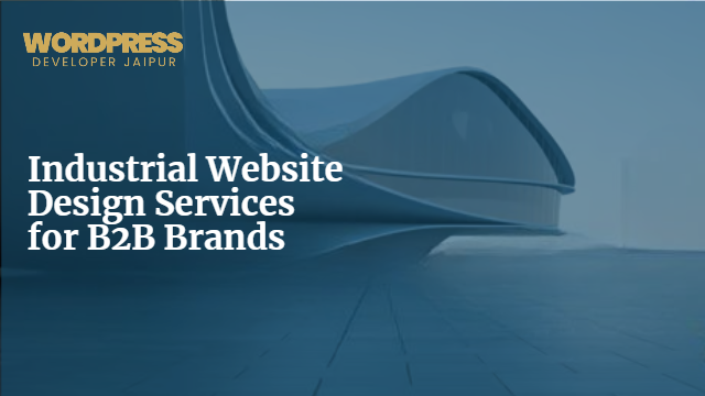 Industrial Website Design Services for B2B Brands