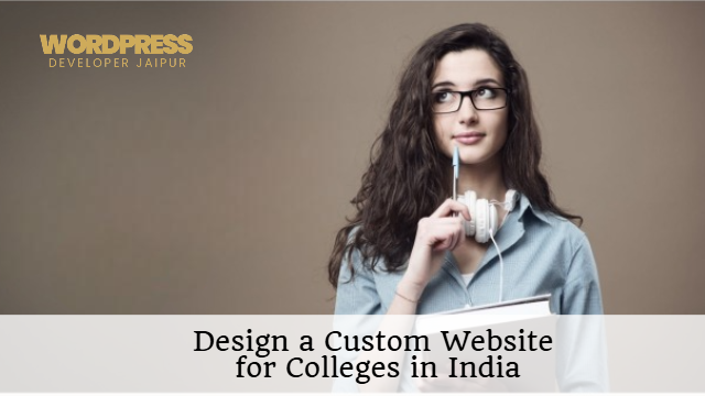 Design a Custom Website for Colleges in India