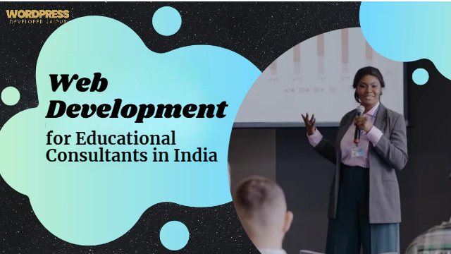 Web Development for Educational Consultants in India