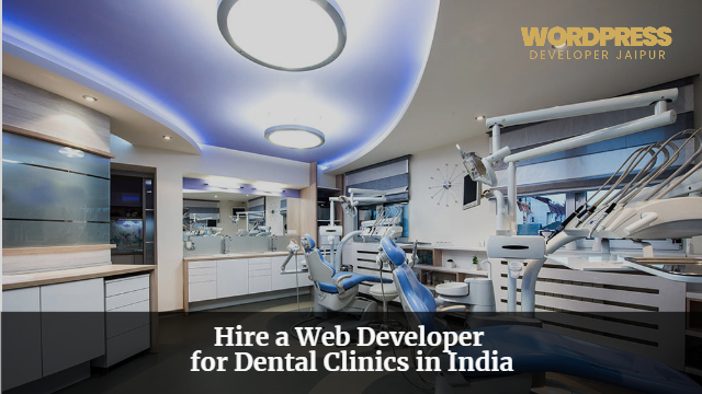 Hire a Web Developer for Dental Clinics in India