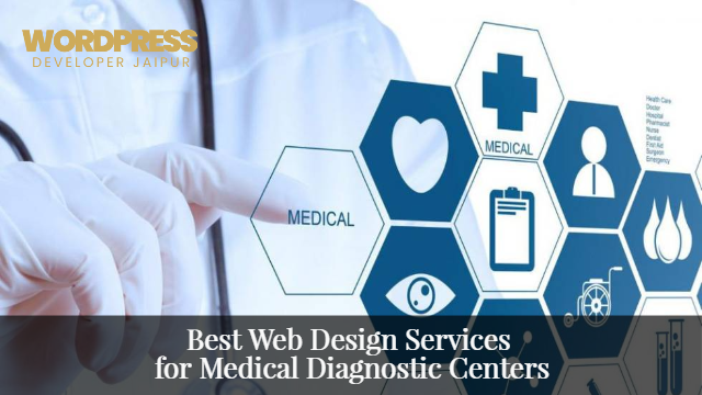 Best Web Design Services for Medical Diagnostic Centers