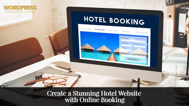 Create a Stunning Hotel Website with Online Booking