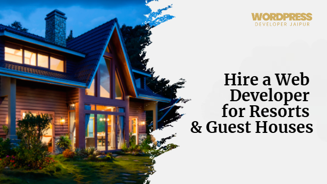 Hire a Web Developer for Resorts & Guest Houses