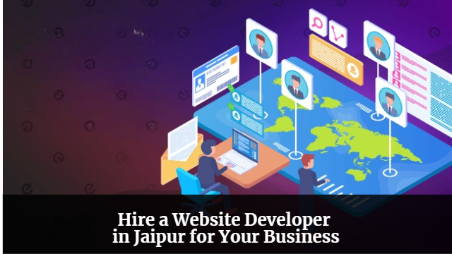 Hire a Website Developer in Jaipur for Your Business