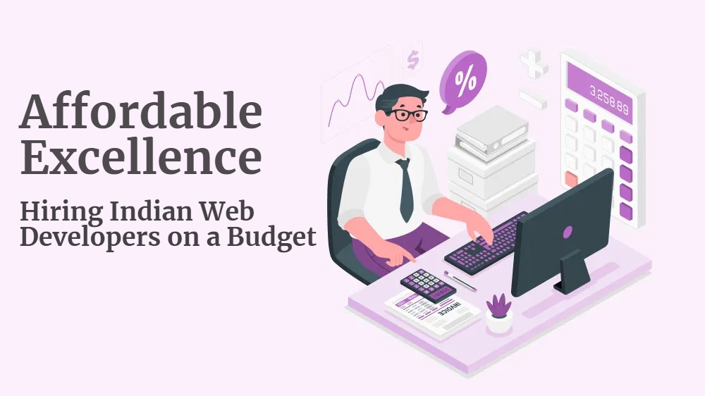 Hiring Indian Web Developers on a Budget