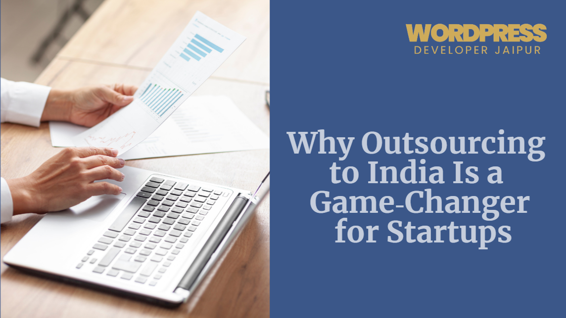 Why Outsourcing to India Is a Game‑Changer for Startups