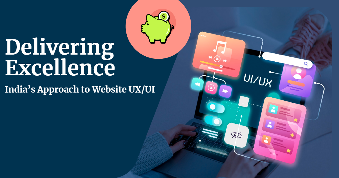 Delivering Excellence: India’s Approach to Website UX/UI